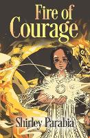 Fire of Courage - Children's Books as Shirley Parabia (Paperback)