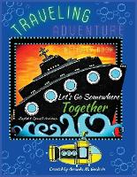 LET'S GO SOMEWHERE TOGETHER Traveling Adventure Book - Let's Go (Paperback)