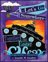 LET'S GO SOMEWHERE TOGETHER for EASTER: A Holiday Transportation Adventure - Let's Go Together (Paperback)