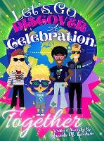Let's Go Discover a Celebration Together: A Globetrotter Celebration Adventure - Goodwin Globetrotter Adventures (Hardback)