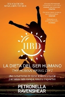 La Dieta Del Ser Humano - The Human Being Diet: Una nueva manera de darse festines y ayunar para conseguir energía, salud y longevidad (y además, también le adelgazará) (Paperback)