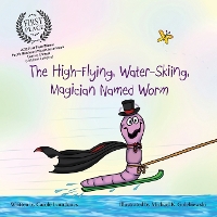 The High-Flying, Water-Skiing, Magician Named Worm (Paperback)