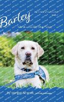 Barley, Life as a Facility Dog Puppy: Book 4 - Tails of Dogs Who Help (Hardback)