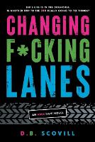 Changing F*cking Lanes (Paperback)