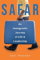 Safar: An Immigrant's Journey of Life and Leadership (Paperback)