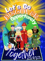 Let's Go Discover an Opportunity Together: A Globetrotter Renovation Adventure - Goodwin Globetrotter Adventures (Hardback)