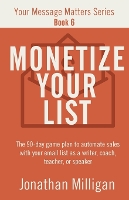 Monetize Your List (Paperback)