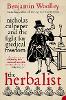 The Herbalist: Nicholas Culpeper and the Fight for Medical Freedom (Paperback)