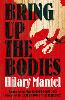 Bring Up the Bodies: Book 2 - The Thomas Cromwell Trilogy (Paperback)
