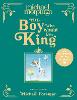 The Boy Who Would Be King (Hardback)