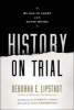 History on Trial: My Day in Court with David Irving (Hardback)