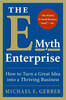 The E-myth Enterprise: How to Turn A Great Idea into a Thriving Business (Hardback)