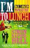 I'm Coming To Take You To Lunch: A fantastic tale of boys, booze and how Wham! were sold to China (Paperback)