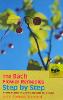 The Bach Flower Remedies Step by Step: A Complete Guide to Selecting and Using the Remedies (Paperback)