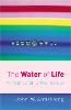 The Water Of Life: A Treatise on Urine Therapy (Paperback)