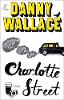 Charlotte Street: The laugh out loud romantic comedy with a twist for fans of Nick Hornby (Paperback)
