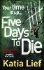 Five Days to Die (Paperback)