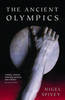 The Ancient Olympics: War Minus the Shooting (Paperback)