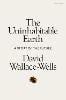 The Uninhabitable Earth: A Story of the Future (Hardback)