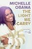 The Light We Carry: Overcoming In Uncertain Times (Hardback)