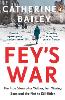Fey's War: The True Story of a Mother, her Missing Sons and the Plot to Kill Hitler (Paperback)