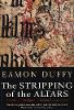 The Stripping of the Altars: Traditional Religion in England, 1400-1580, Second Edition (Paperback)
