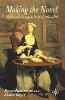 Making the Novel: Fiction and Society in Britain, 1660-1789 (Paperback)