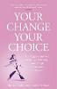 Your Change, Your Choice (Paperback)