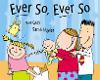 Ever So Ever So (Paperback)