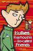 Bullies, Bigmouths and So-Called Friends (Paperback)