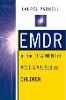EMDR in the Treatment of Adults Abused as Children (Hardback)