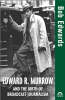 Edward R. Murrow and the Birth of Broadcast Journalism - Turning Points in History (Hardback)