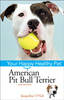 American Pit Bull Terrier - Happy Healthy Pet (Hardback)