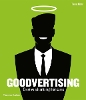 Goodvertising: Creative Advertising that Cares (Hardback)