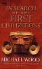 In Search Of The First Civilizations (Paperback)