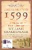 1599: A Year in the Life of William Shakespeare (Paperback)