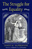 The Struggle for Equality: Abolitionists and the Negro in the Civil War and Reconstruction (Paperback)