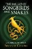 The Ballad of Songbirds and Snakes: A Hunger Games Novel (Hardback)
