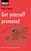 Get Yourself Promoted: How to Move Up the Career Ladder - Steps to Success (Paperback)