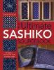 The Ultimate Sashiko Sourcebook: Patterns, Projects and Inspiration (Paperback)