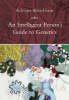 Intelligent Person's Guide Genetics - Intelligent Person's Guide Series (Paperback)