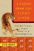A Tooth from the Tiger's Mouth: How to Treat Your Injuries with Powerful Healing Secrets of the Great Chinese Warrior (Paperback)