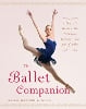 The Ballet Companion: Ballet Companion (Hardback)