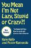 You Mean I'm Not Lazy, Stupid or Crazy?!: The Classic Self-help Book for Adults with Attention Deficit Disorder (Paperback)