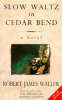 S|ow Waltz At Cedar Bend (Paperback)