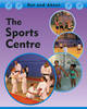 The Sports Centre - Out & About (Hardback)