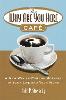 The Why Are You Here Cafe: A new way of finding meaning in your life and your work (Paperback)