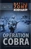 Battle Zone Normandy: Operation Cobra (Hardback)