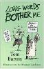 Long Words Bother Me (Paperback)