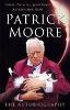 Patrick Moore: The Autobiography (Paperback)